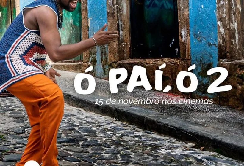  ‘Ó Paí Ó, 2’ tem estreia confirmada nos cinemas em novembro