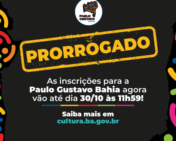  Cultura: Inscrições para editais da Lei Paulo Gustavo Bahia são prorrogadas até 30 de outubro